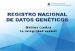 REGISTRO NACIONAL DE DATOS GENÉTICOS