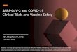 SARS-CoV-2 and COVID-19 Clinical Trials and Vaccine Safety