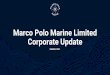Marco Polo Marine Limited Corporate Update