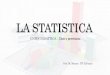 LA STATISTICA - uniroma1.it