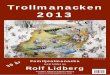 2013 - Trollska Galleriet Rolf Lidberg