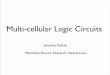 Multi-cellular Logic Circuits