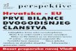 NOVE IDEJE ZA KRIZNA VREMENA Hrvatska - EU PRVE BILANCE 