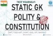 TEST YOURSELF! STATIC GK POLITY & CONSTITUTION