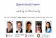 Lending and Borrowing Instructors: Dan Boneh, Arthur 