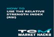 HOW TO USE THE RELATIVE STRENGTH INDEX (RSI)