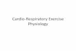 Cardio-Respiratory Exercise Physiology