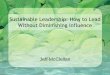 Sustainable Leadership: How to Lead Without Diminishing 