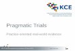Pragmatic Trials - Practice-oriented real-world evidence