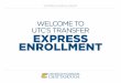 WELCOME TO UTC’S TRANSFER EXPRESS ENROLLMENT