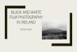 BLACK AND WHITE FILM PHOTOGRAPHY IN IRELAND
