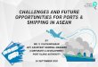 CHALLENGES AND FUTURE OPPORTUNITIES FOR PORTS & …
