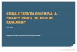 CONSULTATION ON CHINA A- SHARES INDEX INCLUSION …