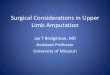 Surgical Considerations in Upper Limb Amputation