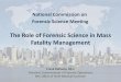 The Role of Forensic Science in Mass Fatality Management