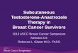 Subcutaneous Testosterone-Anastrozole Therapy in Breast 