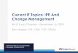 Current IT Topics: IPE And Change Management