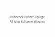 Roborock Robot Süpürge S5 Max Kullanım Kılavuzu