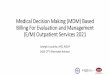 Medical Decision Making (MDM) Based Billing For Evaluation 