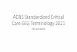 ACNS Standardized Critical Care EEG Terminology 2021