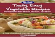 Tasty, Easy Vegetable Recipes: 35 Vegetable