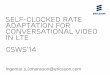 Self-clocked Rate Adaptation for Conversational Video in LTE