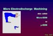 Micro Electrodischarge Machining - Weebly
