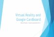 Virtual Reality and Google Cardboard