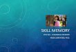Skill Memory - University of Michigan