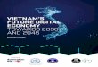 Vietnam’s Future Digital Economy – Towards 2030 and 2045