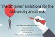 The Libraries’ ambitions for the University are at risk