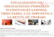 FISCALIZACIÓN DE OBLIGACIONES FORMALES SUSTANCIALES 