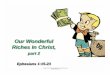 Our Wonderful Riches In Christ, part 2