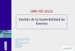 UNE-ISO 20121 Gestión de la Sostenibilidad de Eventos