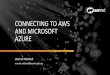 CONNECTING TO AWS AND MICROSOFT AZURE