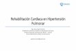 Rehabilitación Cardiaca en Hipertensión Pulmonar