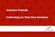 Activant Prelude Collecting on Past Due Invoices