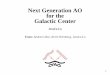 Next Generation AO for the Galactic Center