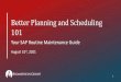 Better Planning and Scheduling 101