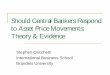 Should Central Bankers Respond to Asset Price Movements 