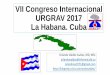 VII Congreso Internacional URGRAV 2017 La Habana. Cuba