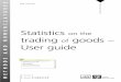 STATISTICS ON THE TRADING OF GOODS – USER GUIDE