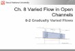Ch. 8 Varied Flow in Open Channels