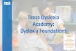 Texas Dyslexia Identification Academy: Dyslexia Foundations