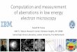 Computation and measurement of aberrations in low energy 