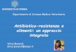 Antibiotico-resistenza e alimenti: un approccio integrato