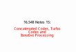 16.548 Notes 15: Concatenated Codes, Turbo Codes and 