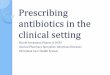 Prescribing antibiotics in the clinical setting