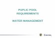 PUPLIC POOL REQUIREMENTS WATER MANAGEMENT