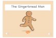 The Gingerbread Man - fleet.camden.sch.uk